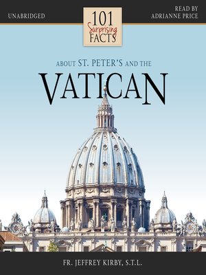 cover image of 101 Surprising Facts About St. Peters and the Vatican